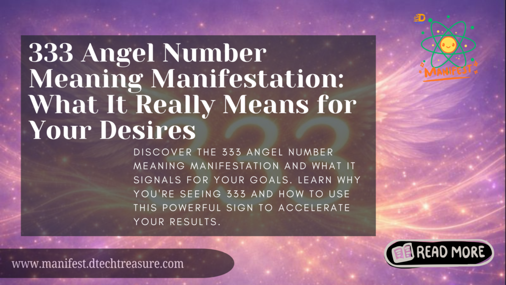 333 Angel Number Meaning Manifestation What It Really Means for Your Desires
