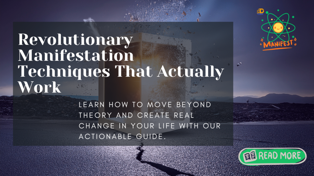 Manifestation techniques